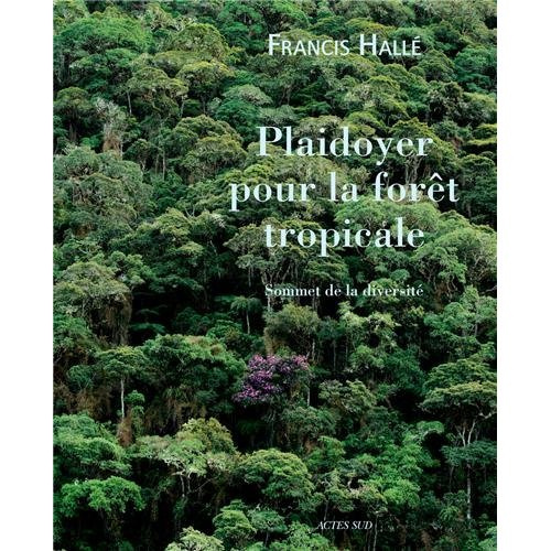 Plaidoyer pour la forêt tropicale. Sommet de la diversité