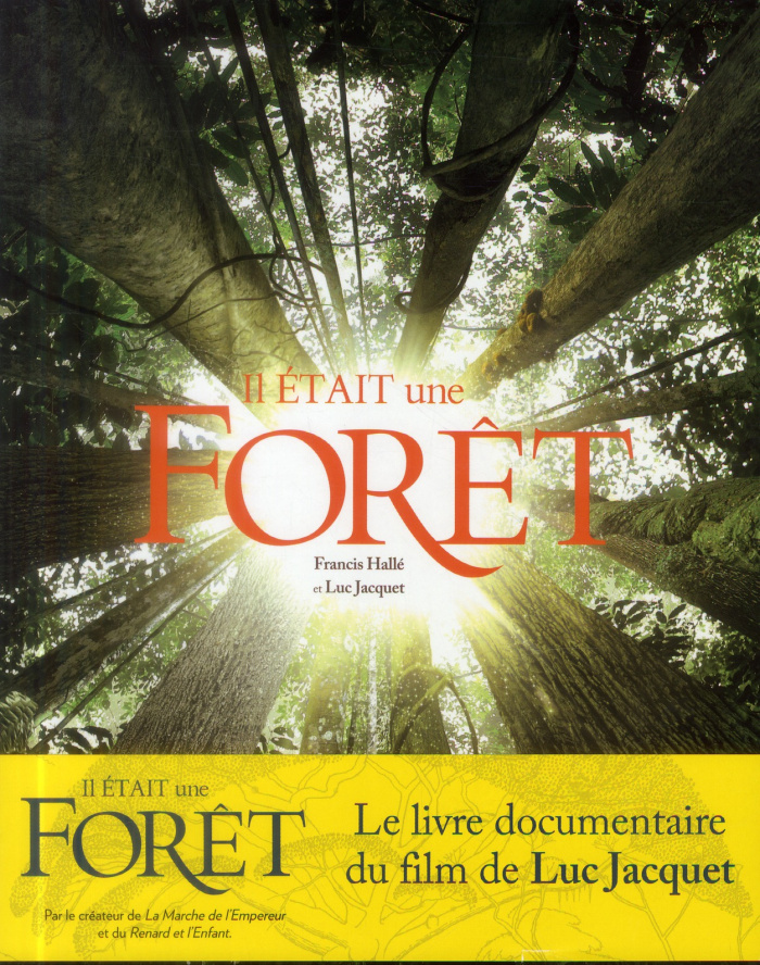 Il était une forêt. D'après le film de Luc Jacquet