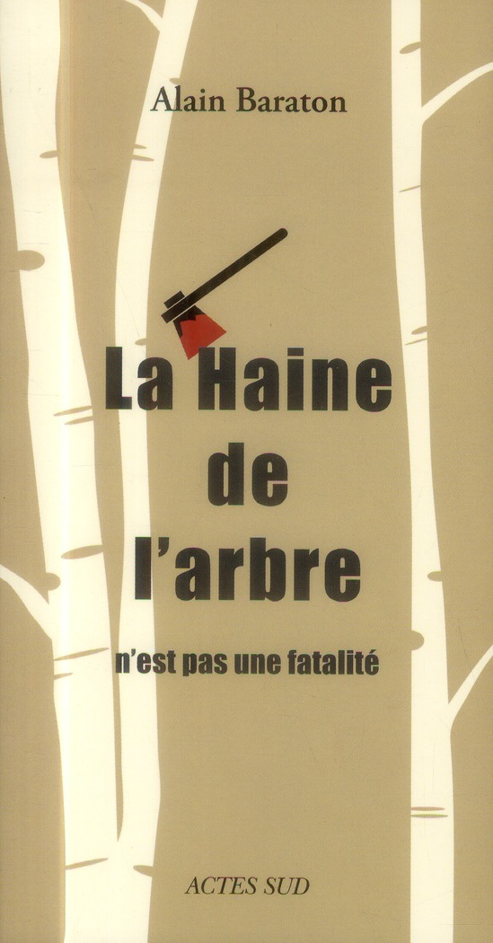 La Haine de l'arbre n'est pas une fatalité