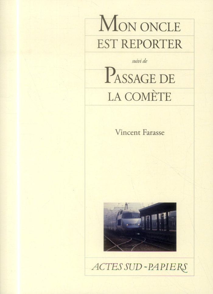 Mon oncle est reporter suivi de Passage de la comète