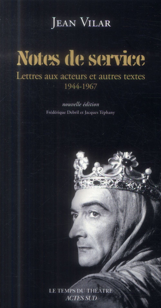 Notes de service. Lettres aux acteurs et autres textes