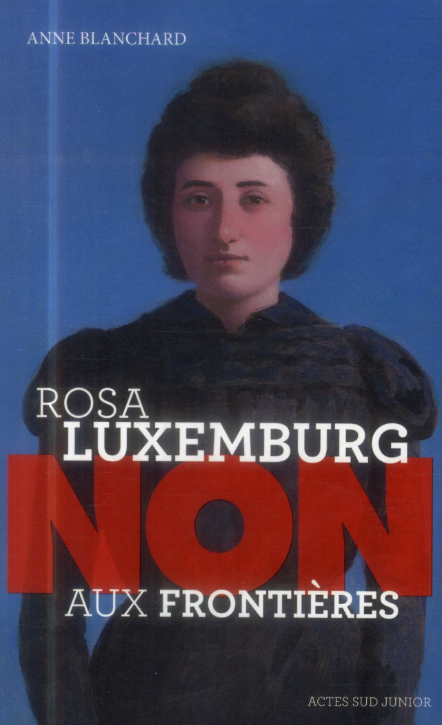 Rosa Luxemburg : "Non aux frontières"