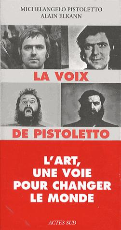 La voix de Pistoletto. Entretiens