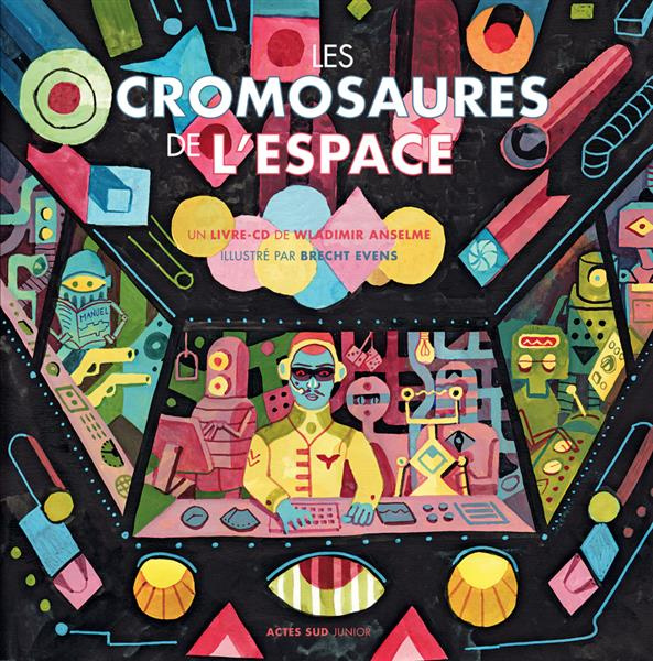 Les cromosaures de l'espace. Avec 1 CD audio