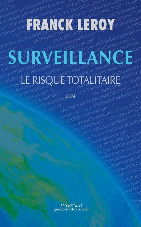 Surveillance. Le risque totalitaire