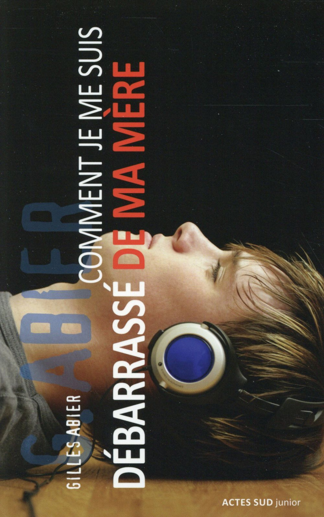 Comment je me suis débarrassé de ma mère