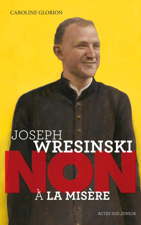 Joseph Wresinski : "Non à la misère"