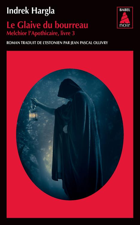 Melchior l'apothicaire Tome 3 : Le glaive du bourreau