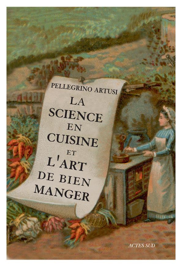 La Science en cuisine et l'art de bien manger