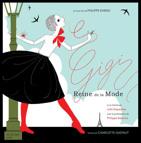 Gigi reine de la mode. Avec 1 CD audio