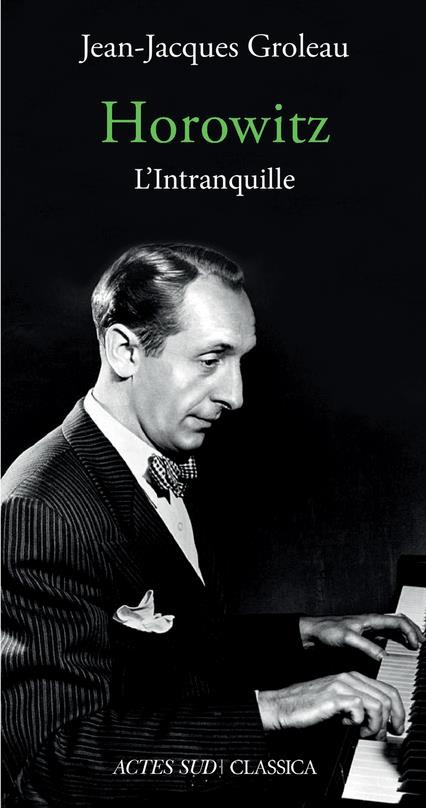 Horowitz. L'intranquille