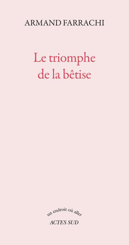 Le triomphe de la bêtise. Ou Le gâteau au chocolat du président Donald Trump