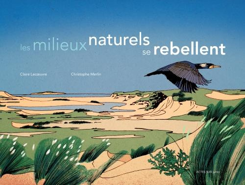 Les milieux naturels se rebellent
