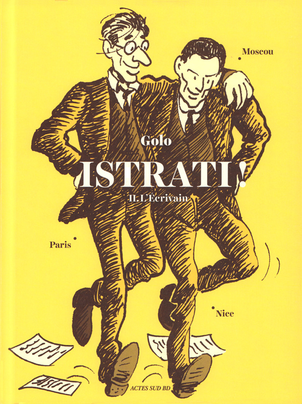 Istrati ! Tome 2 : L'écrivain