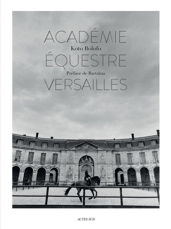 Académie équestre de Versailles. Edition bilingue français-anglais