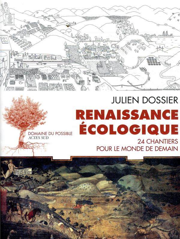 Renaissance écologique. 24 chantiers pour le monde de demain
