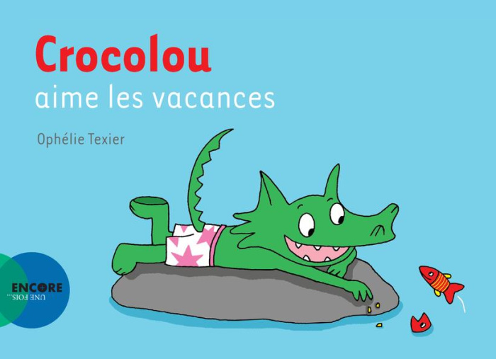 Crocolou : Crocolou aime les vacances