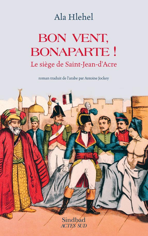 Bon vent, Bonaparte ! Le siège de Saint-Jean-d'Acre