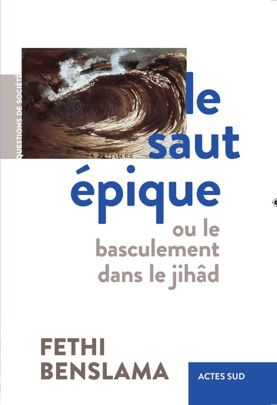 Le saut épique. Ou le basculement dans le jihâd