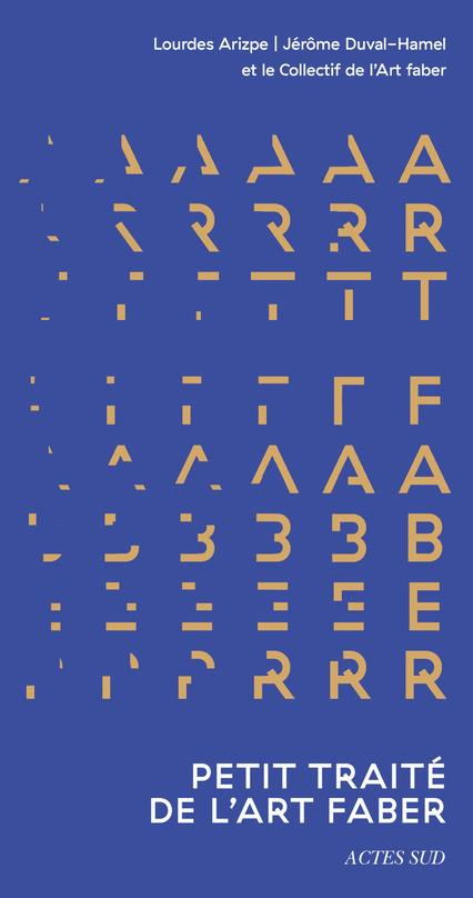 Petit traité de l'Art faber. Quand les Arts racontent les mondes économiques autant qu’ils les façon