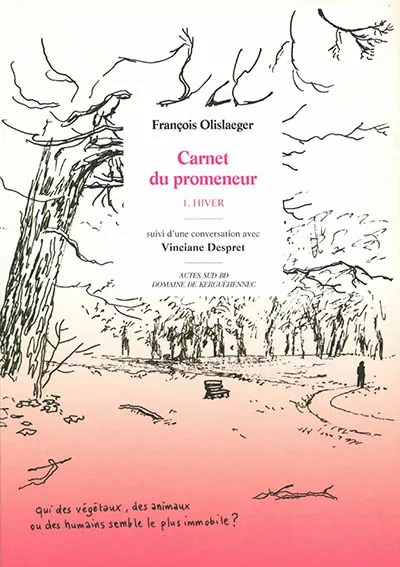 Carnets du promeneur. Tome 1, Hiver