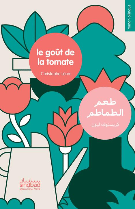 Le goût de la tomate. Edition bilingue français-arabe