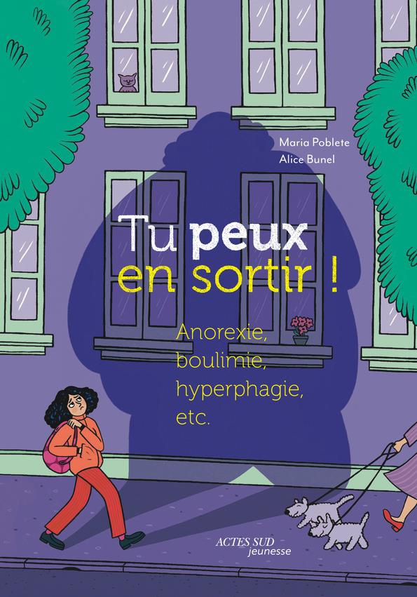 Tu peux en sortir ! Anorexie, boulimie, hyperphagie, etc.