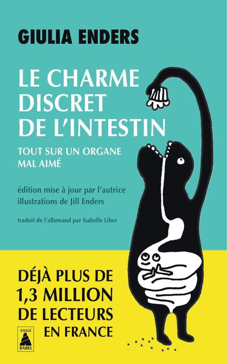 Le charme discret de l'intestin. Tout sur un organe mal aimé, Edition actualisée