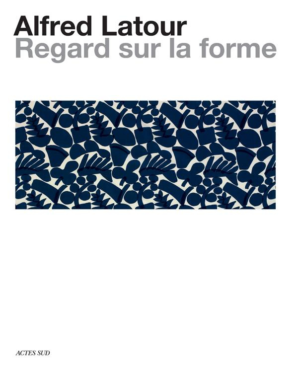 Alfred Latour, un regard sur la forme. Dialogue entre les arts, dessins, photographies et textiles