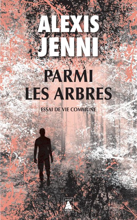 Parmi les arbres. Essai de vie commune