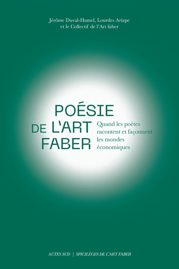 Poésie de l'Art faber. Quand les poètes racontent et façonnent les mondes économiques