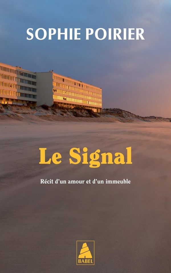 Le signal. Récit d'un amour et d'un immeuble
