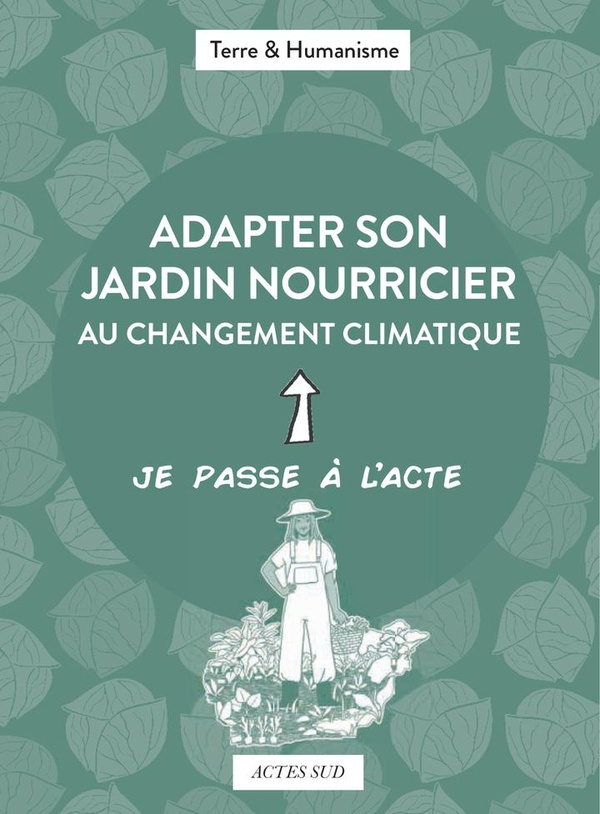 Adapter son jardin nourricier au changement climatique