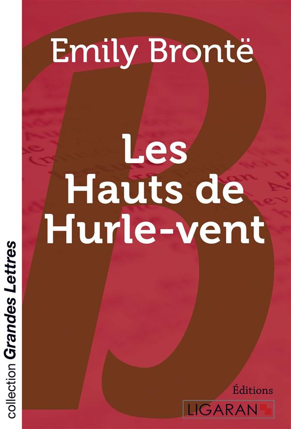 Les hauts de Hurlevent [EDITION EN GROS CARACTERES