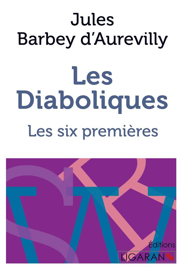 Les diaboliques. Les six premières