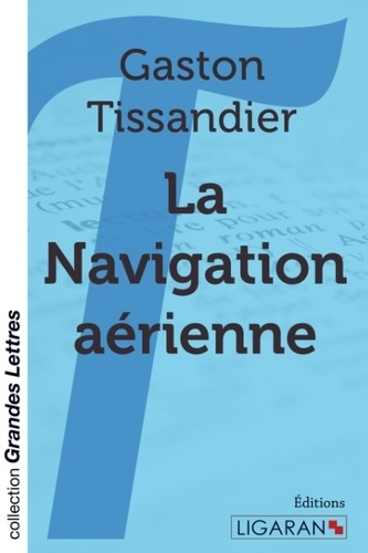 La navigation aérienne [EDITION EN GROS CARACTERES