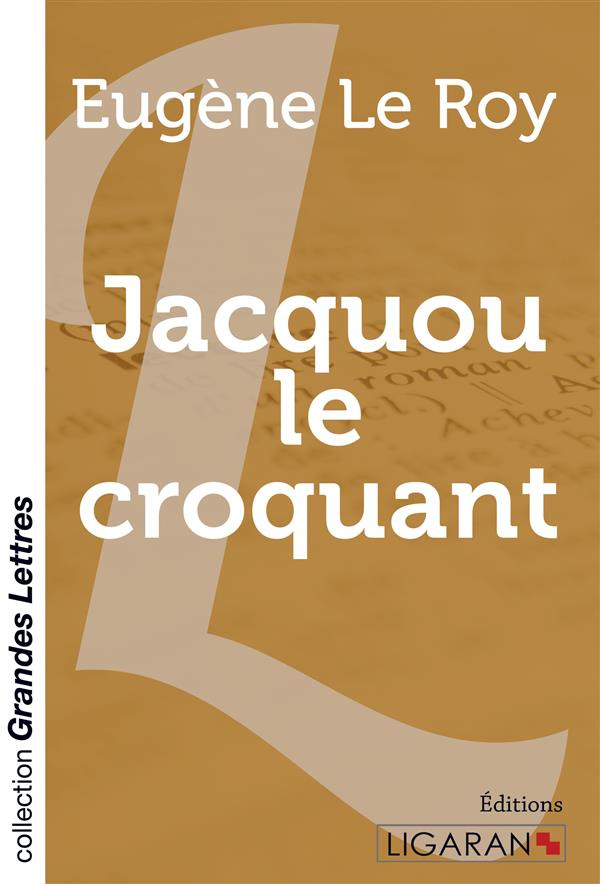 Jacquou le Croquant [EDITION EN GROS CARACTERES