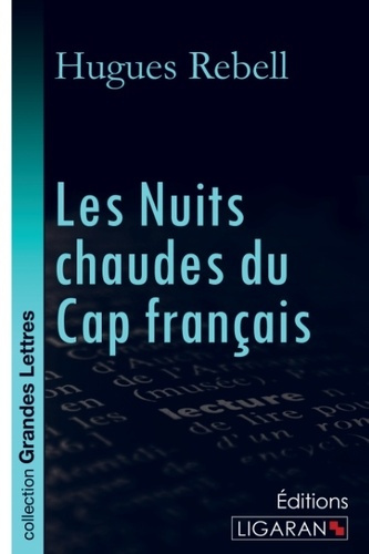 Les nuits chaudes du Cap Français [EDITION EN GROS CARACTERES