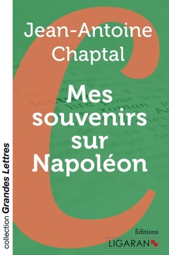 Mes souvenirs sur Napoléon [EDITION EN GROS CARACTERES