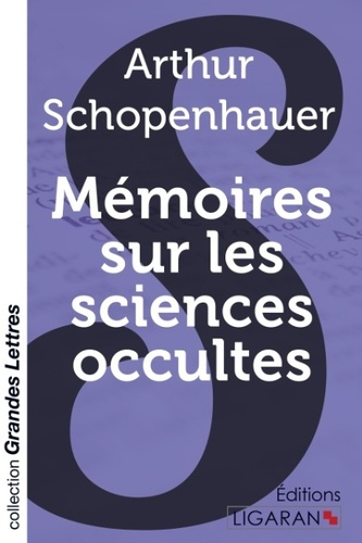 Mémoires sur les sciences occultes [EDITION EN GROS CARACTERES