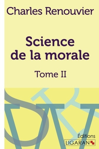 Science de la morale. Tome II