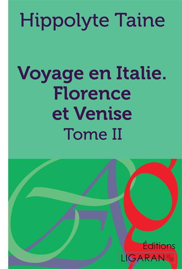 Voyage en italie. Florence et Venise. Tome II