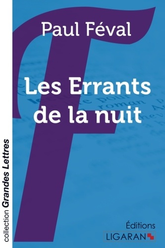 Les errants de la nuit [EDITION EN GROS CARACTERES
