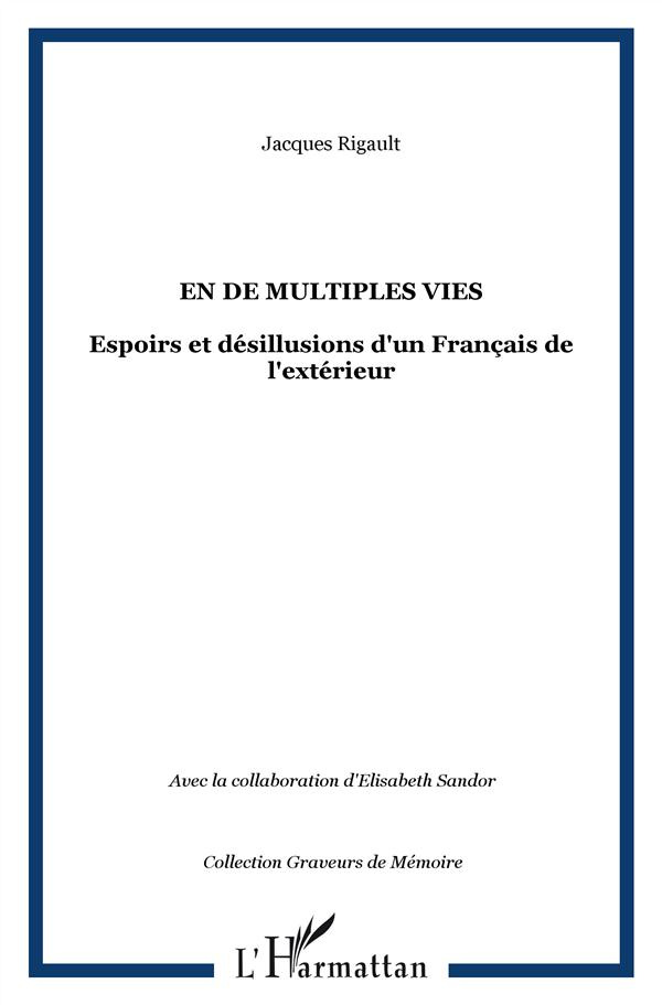 En de multiples vies. Espoirs et désillusions d'un Français de l'extérieur