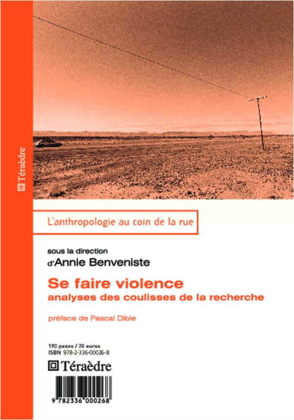 Se faire violence. Analyses des coulisses de la recherche