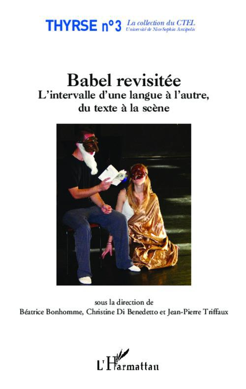 Babel revisitée. L'intervalle d'une langue à l'autre, du texte à la scène