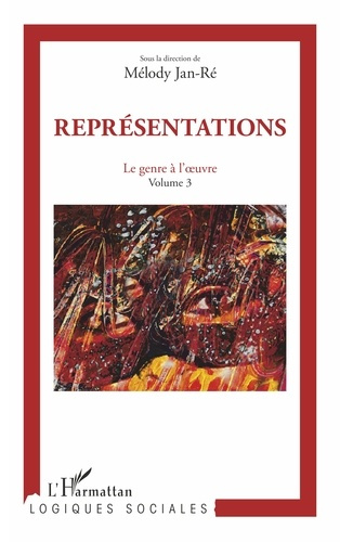 Le genre à l'oeuvre. Volume 3, Représentations