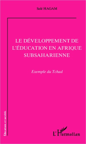 Le développement de l'éducation en Afrique subsaharienne. Exemple du Tchad