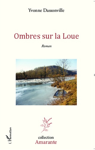 Ombres sur la loue. Roman