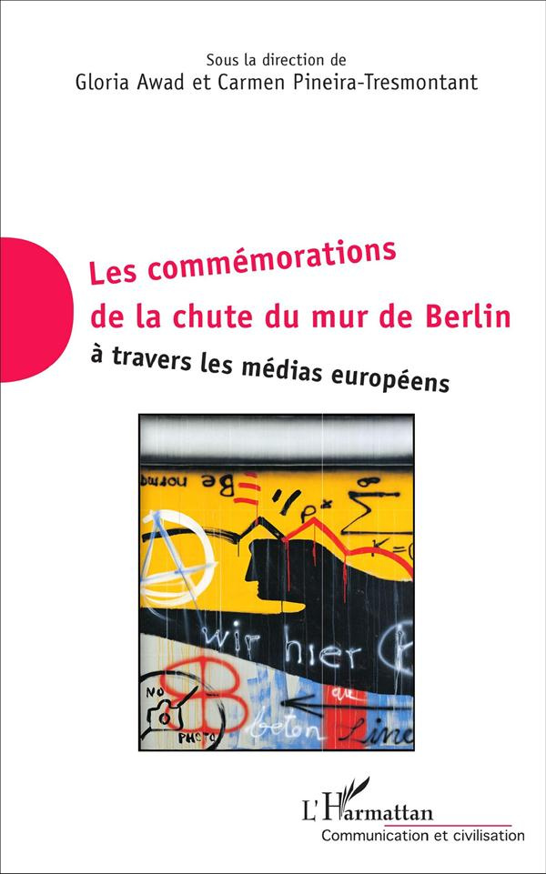 Les commémorations de la chute du mur de Berlin à travers les médias européens